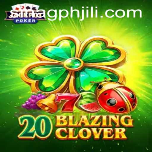 Unlocking the Secrets of 20BlazingClover in Sinagph