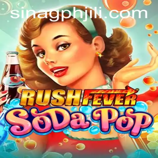 RushFeverSodaPop: A Refreshing Dive into the Gaming World with Sinagph